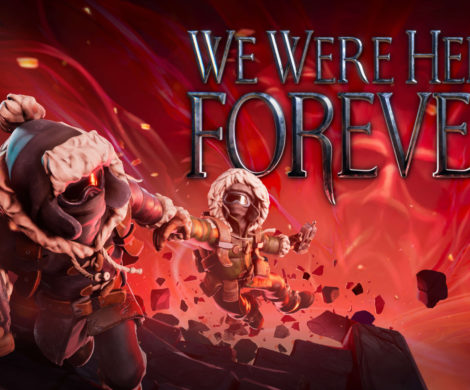 We Were Here Forever Console Release DAte
