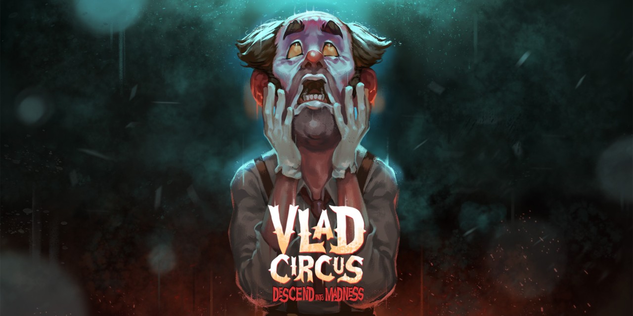 Vlad Circus: Descend Into Madness Review (PS4) - The Killing Joke - Finger  Guns