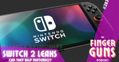 The Finger Guns Podcast Ep. 283 – Switch 2! The pros and cons of leaks and their consequences.