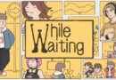 We Just Need to Wait A Little Longer for ‘While Waiting’ Dropping February 5th